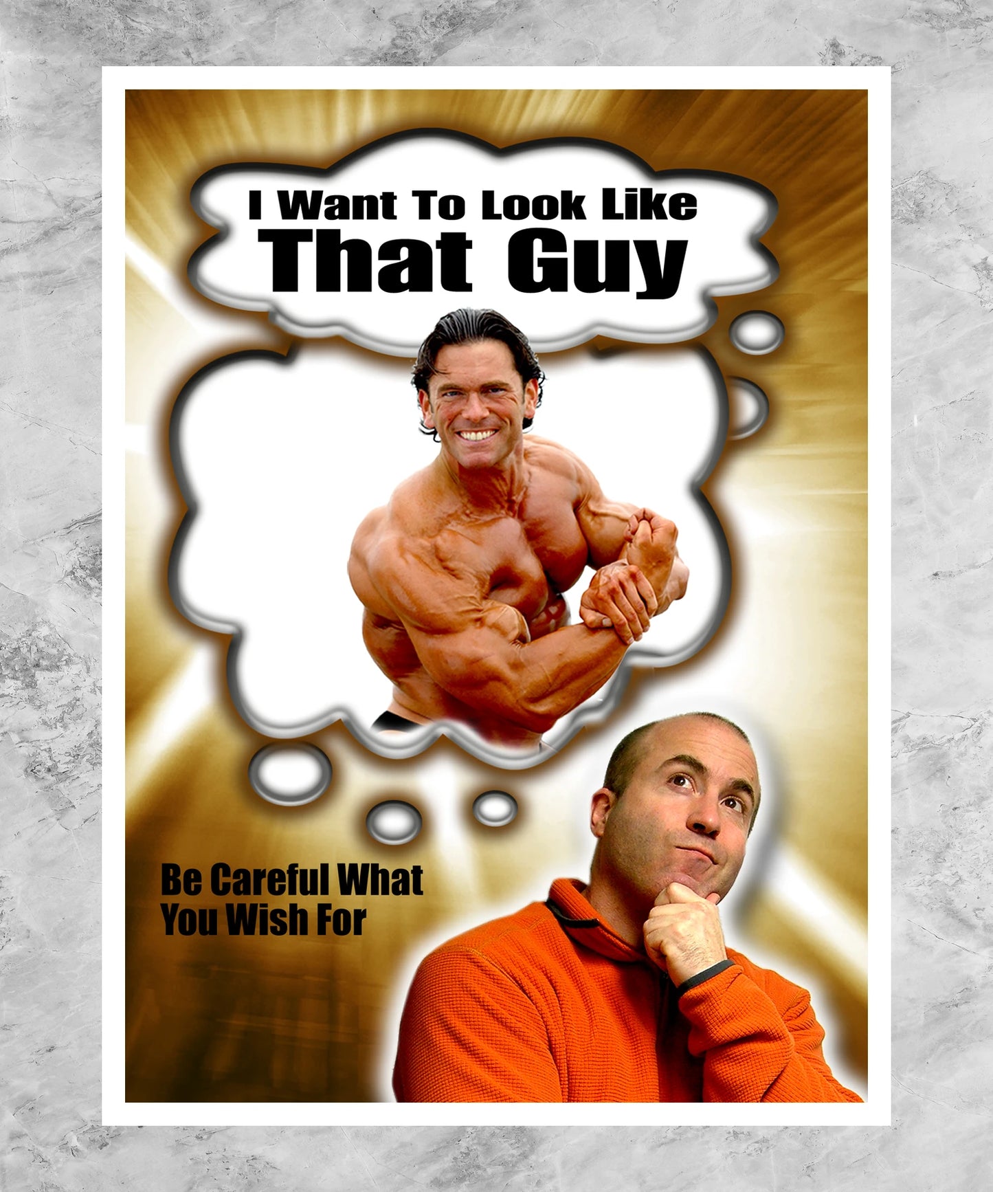 I Want to Look Like That Guy Poster